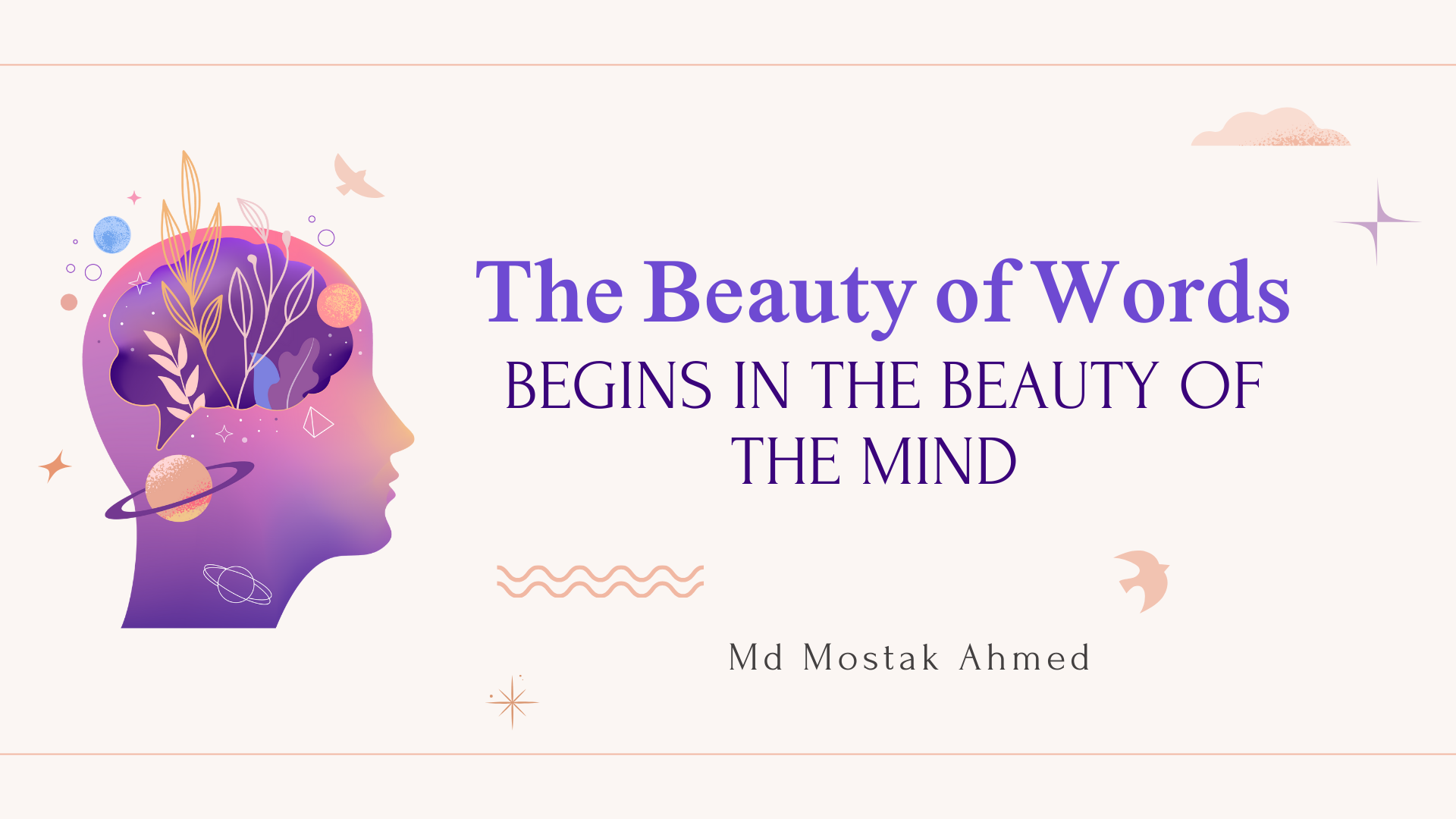 The Beauty of Words Begins in the Beauty of the Mind
